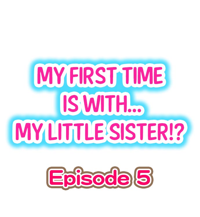 My First Time is with.... My Little Sister?! Ch.05 cover
