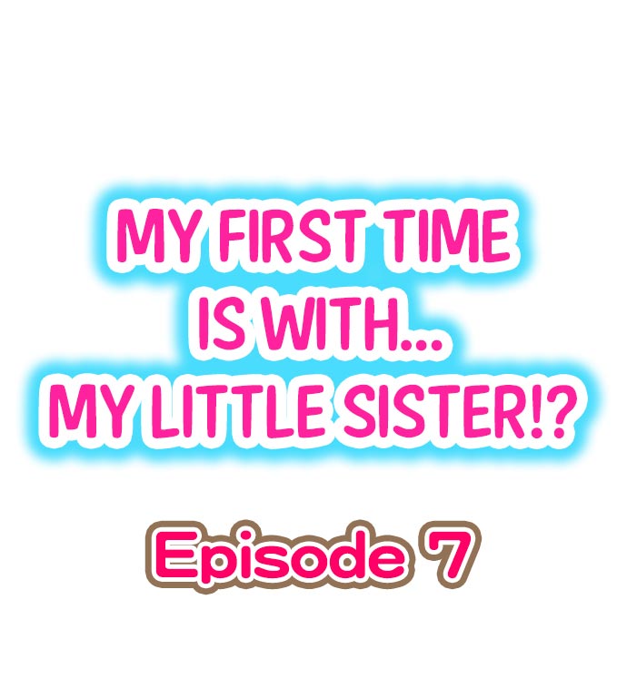 My First Time is with.... My Little Sister?! Ch.07 cover