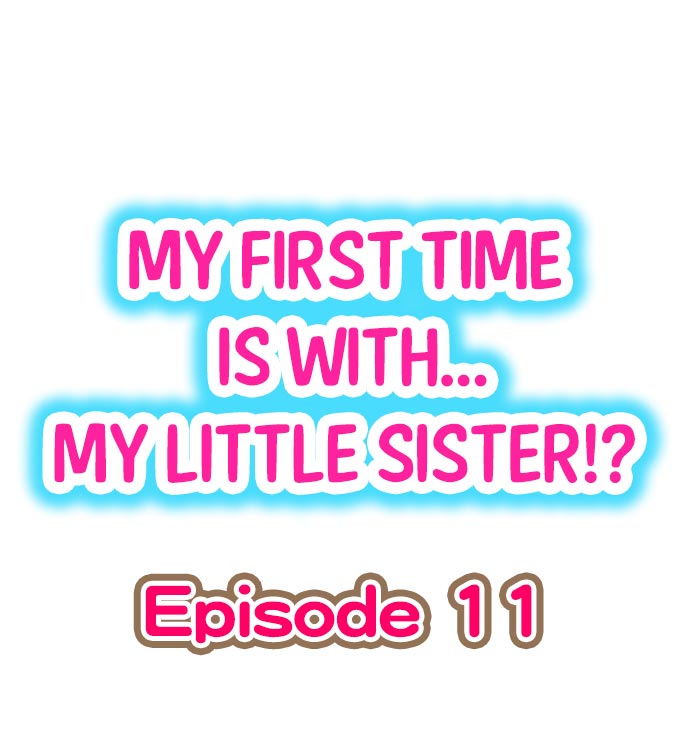 My First Time is with.... My Little Sister?! Ch.11 cover