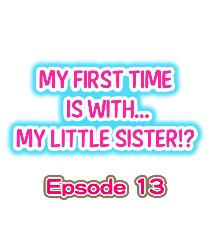 My First Time is with.... My Little Sister?! Ch.13 cover
