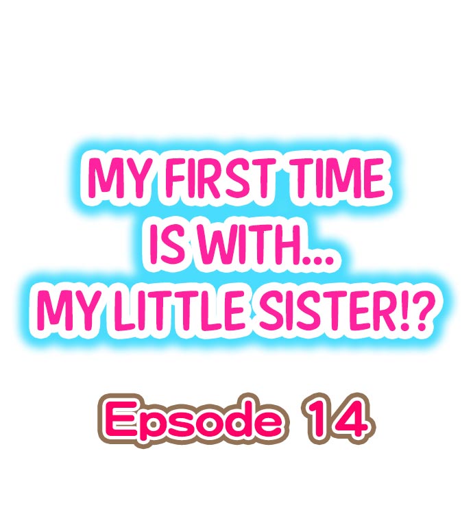 My First Time is with.... My Little Sister?! Ch.14 cover