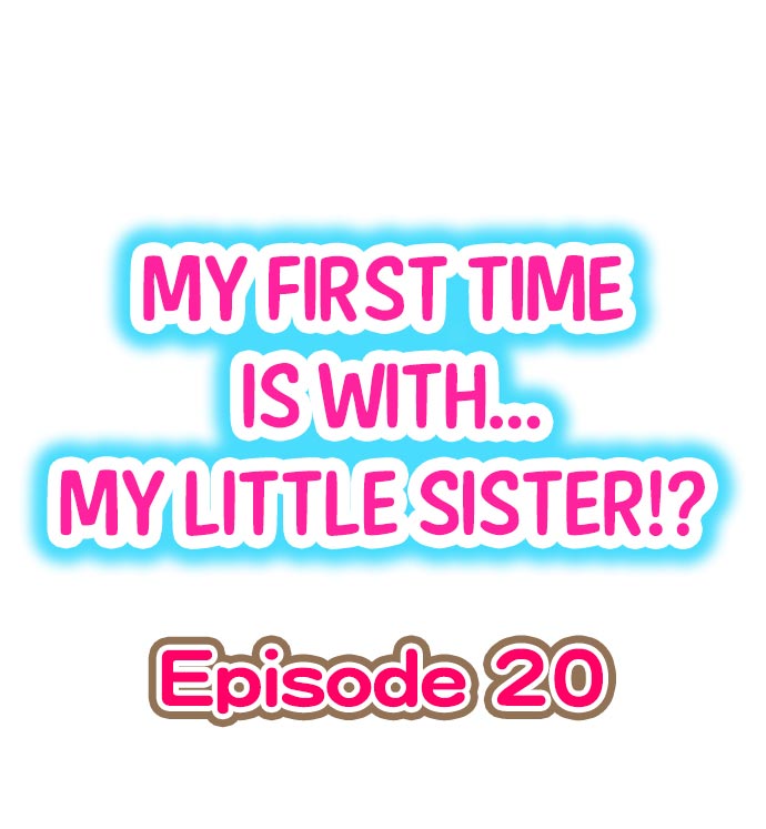 My First Time is with.... My Little Sister?! Ch.20 cover