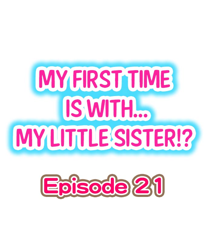 My First Time is with.... My Little Sister?! Ch.21 cover