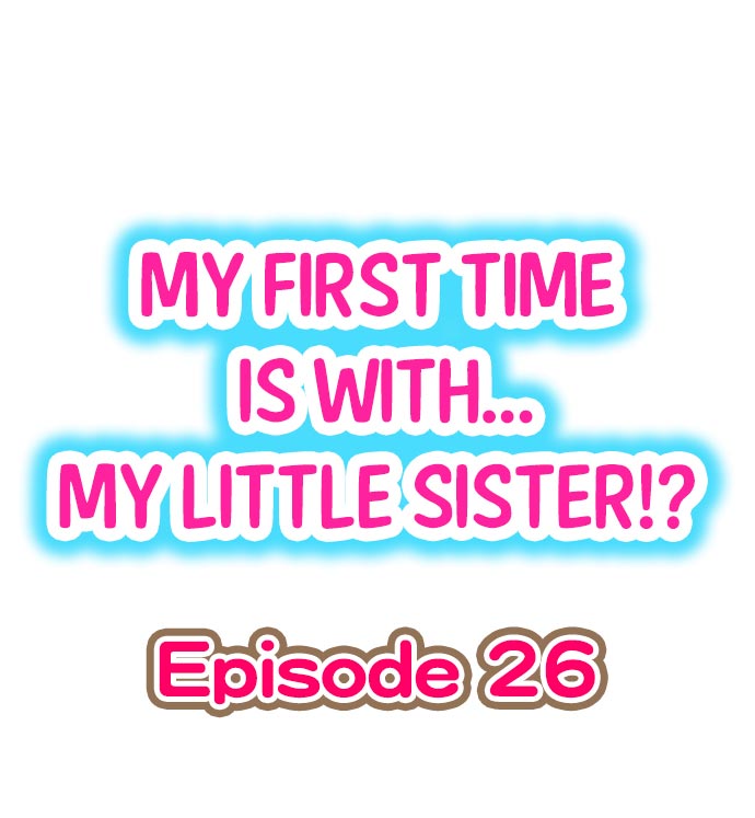 My First Time is with.... My Little Sister?! Ch.26 cover