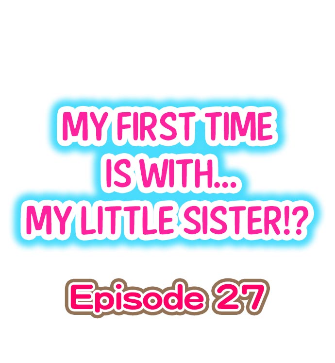My First Time is with.... My Little Sister?! Ch.27 cover