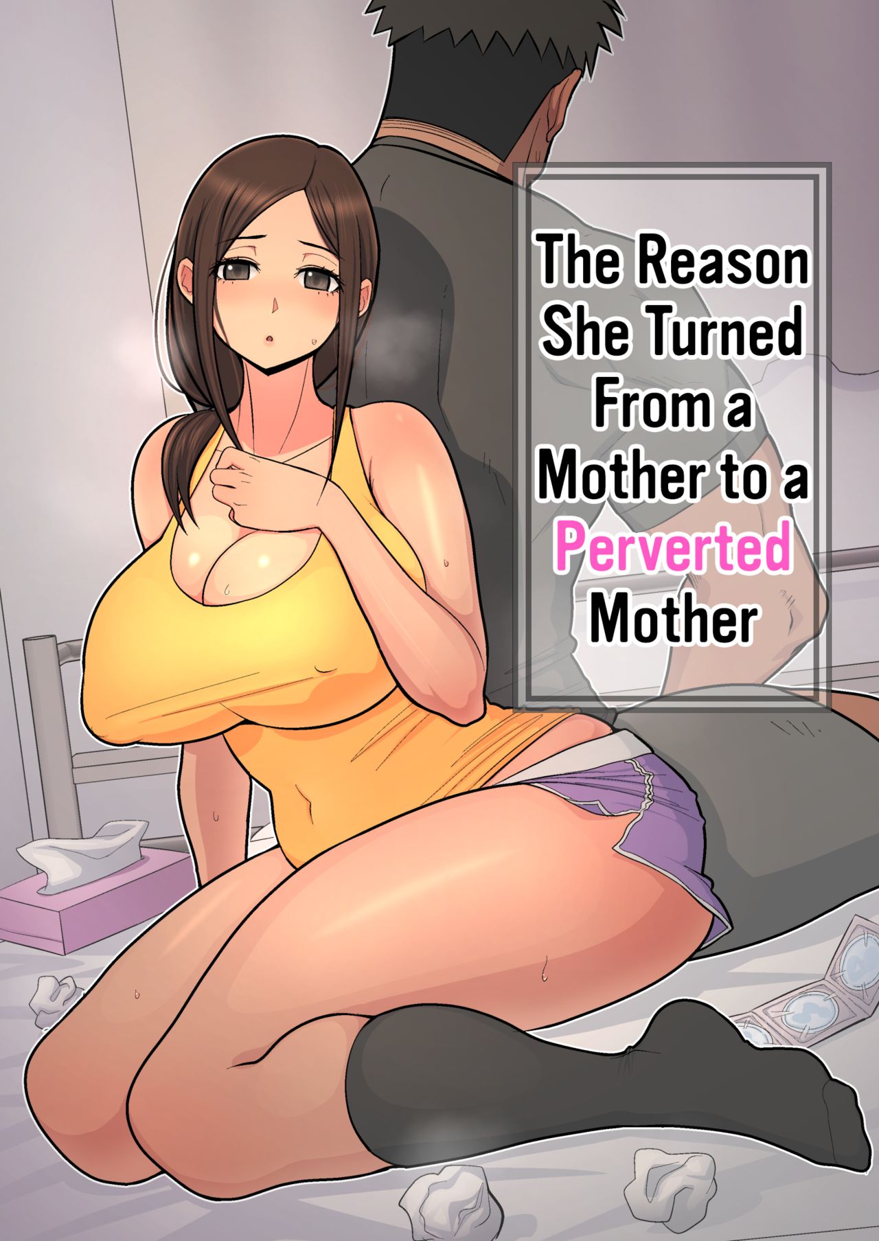 The Reason She Turned From a Mother to a Perverted Mother cover