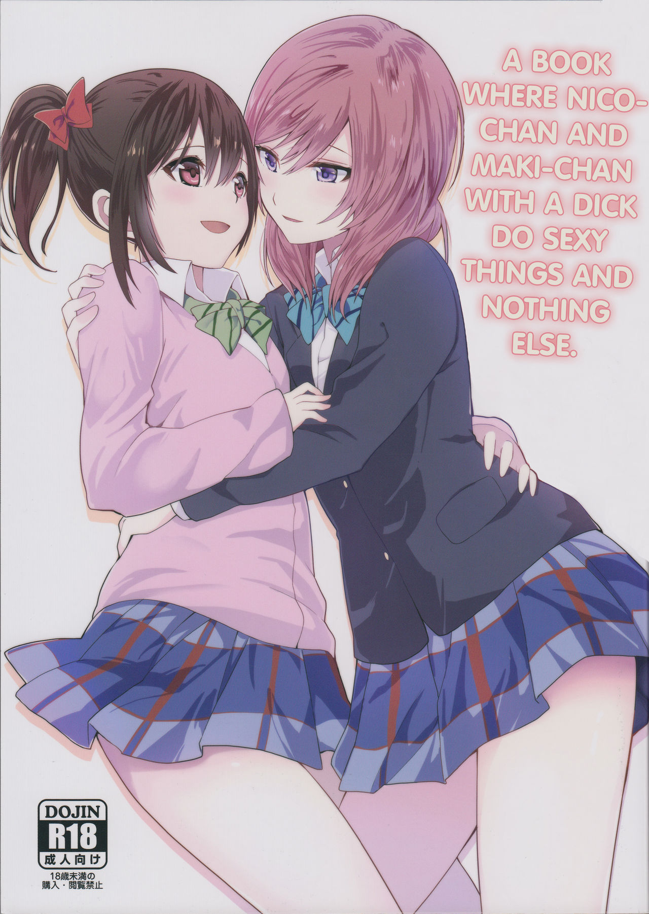 A Book Where Nico-chan and Maki-chan With a Dick Do Sexy Things and Nothing Else cover