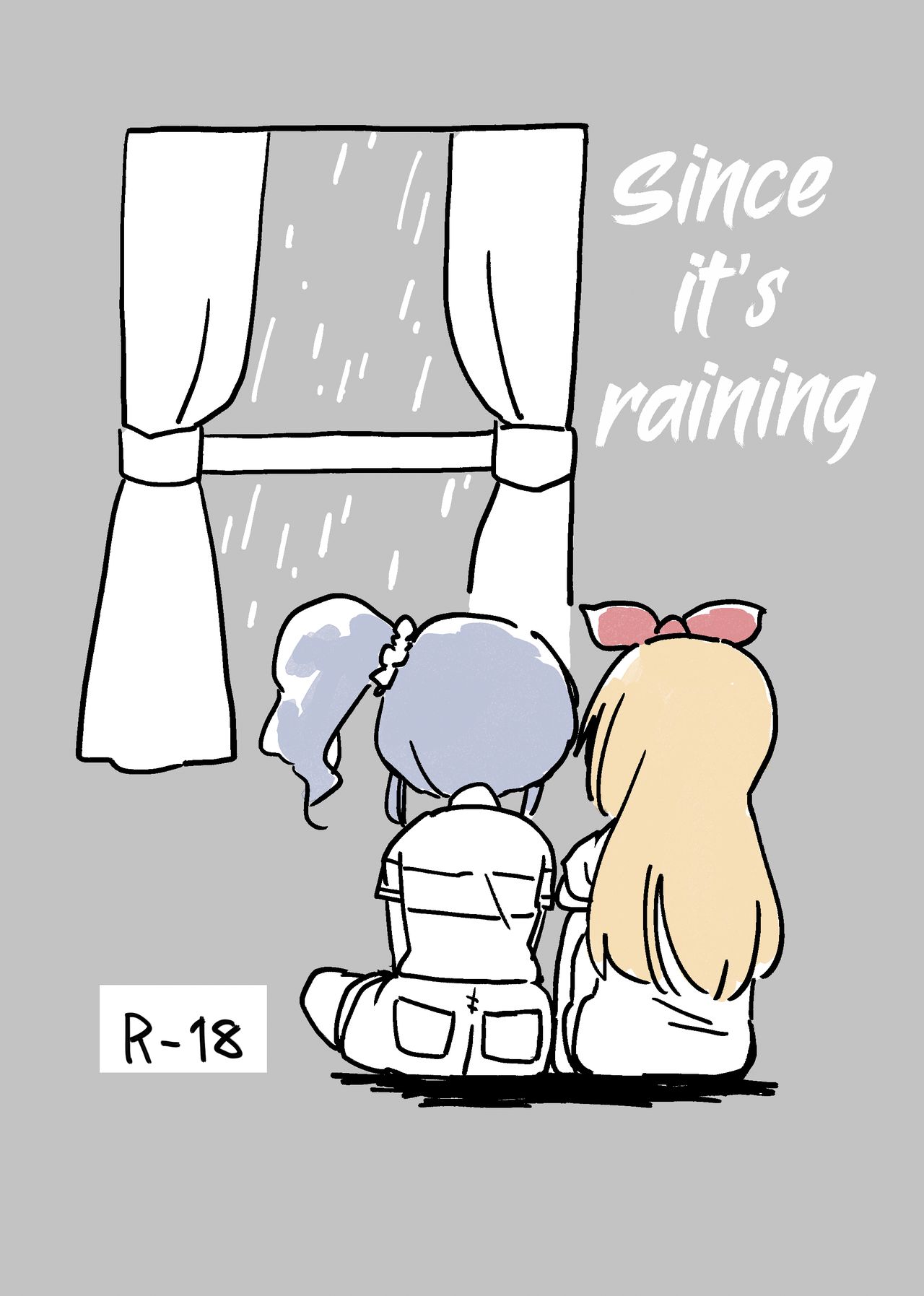 Since it's raining cover