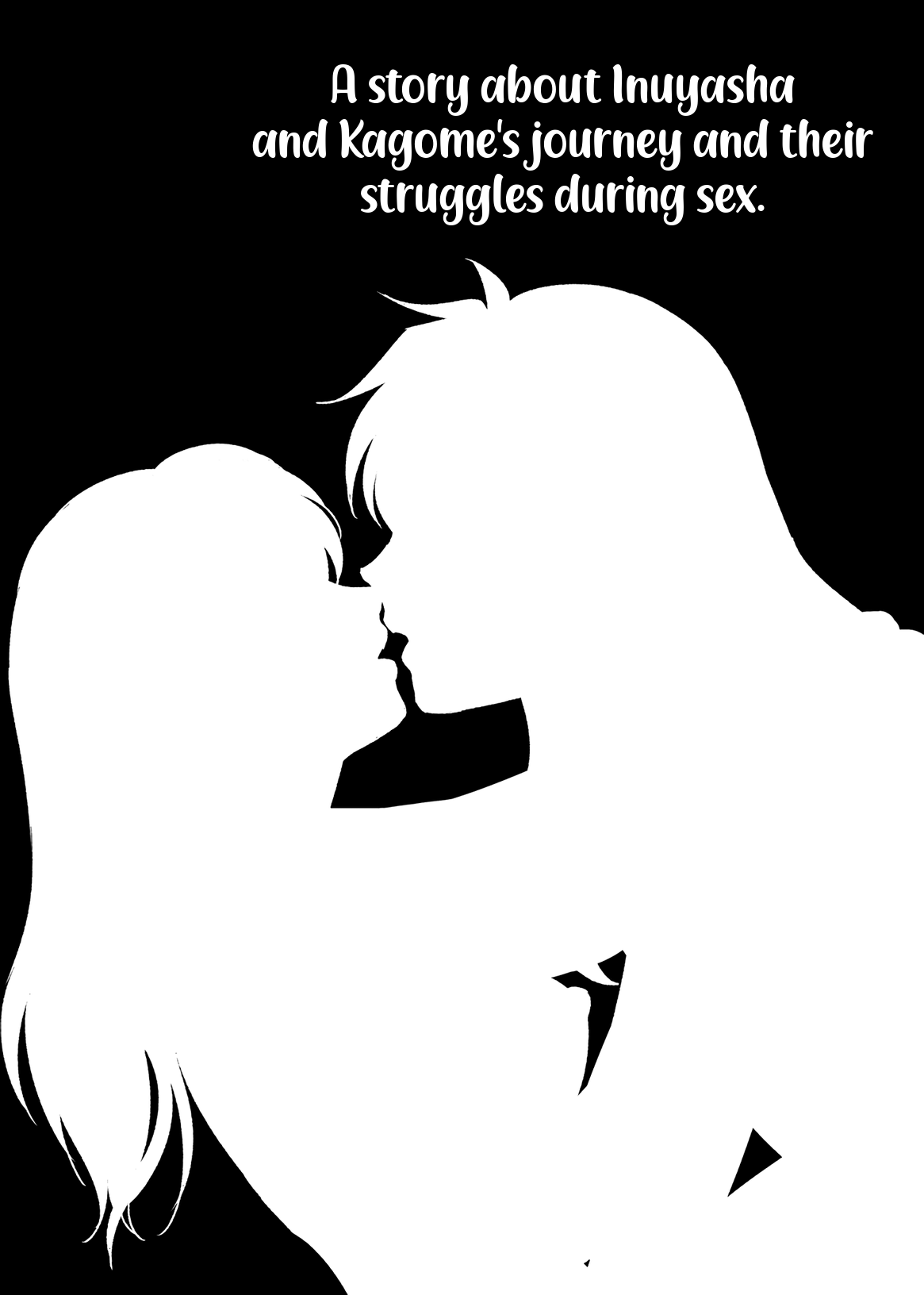 A story about Inuyasha and Kagome's journey and their struggles during sex cover
