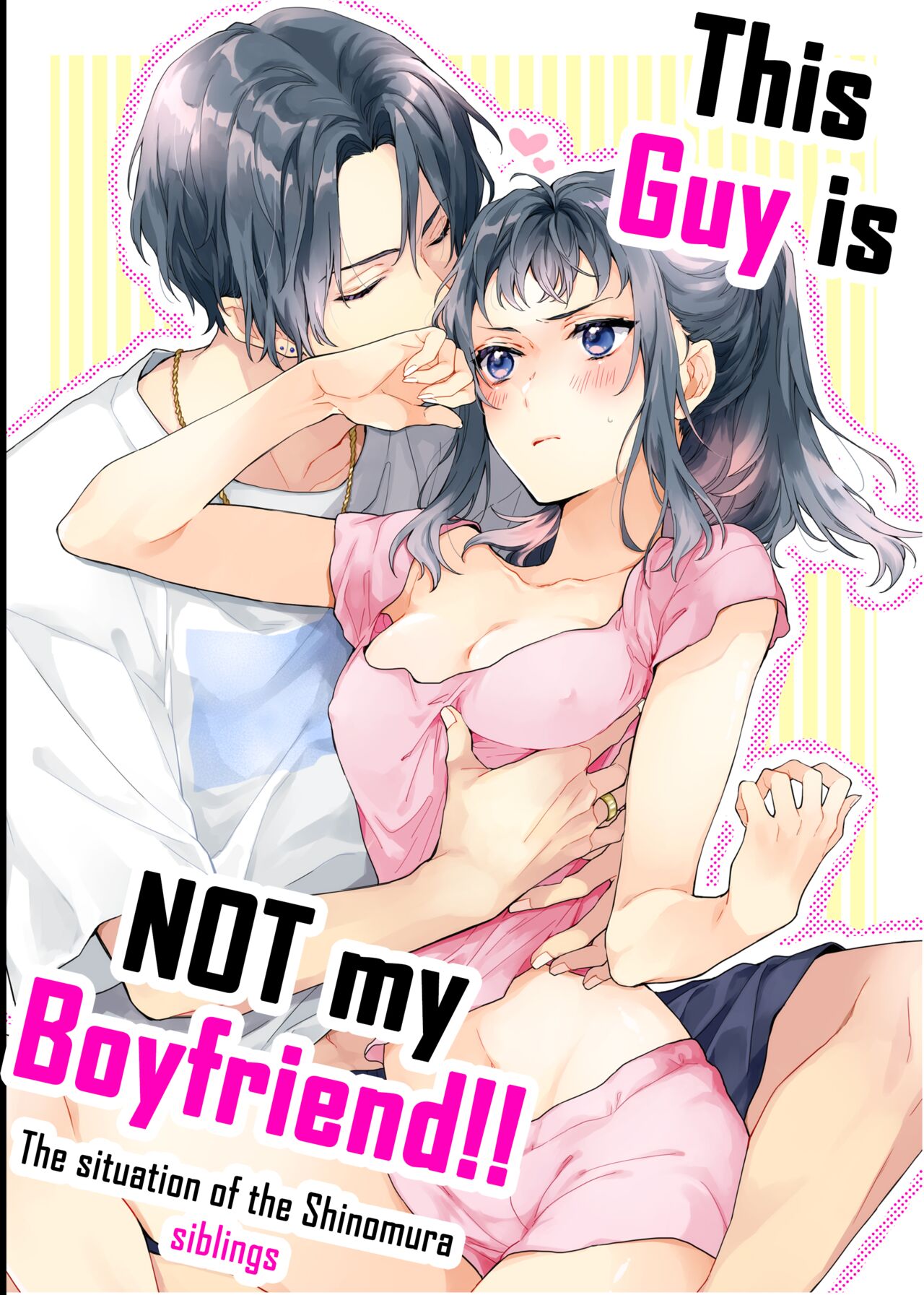 This Guy is NOT my Boyfriend!! ~The situation of the Shinomura siblings~ cover