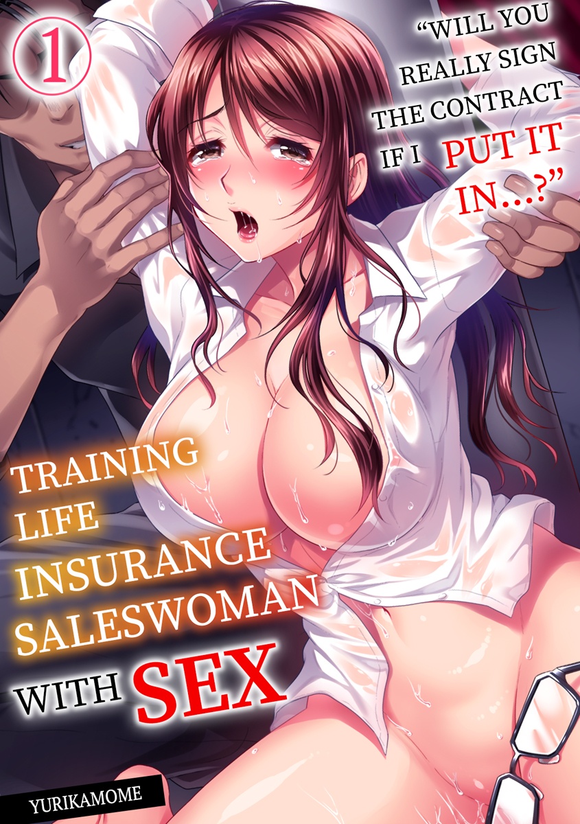 "Will You Really Sign the Contract If I Put It In...?" Training Life Insurance Saleswoman with Sex 1 cover