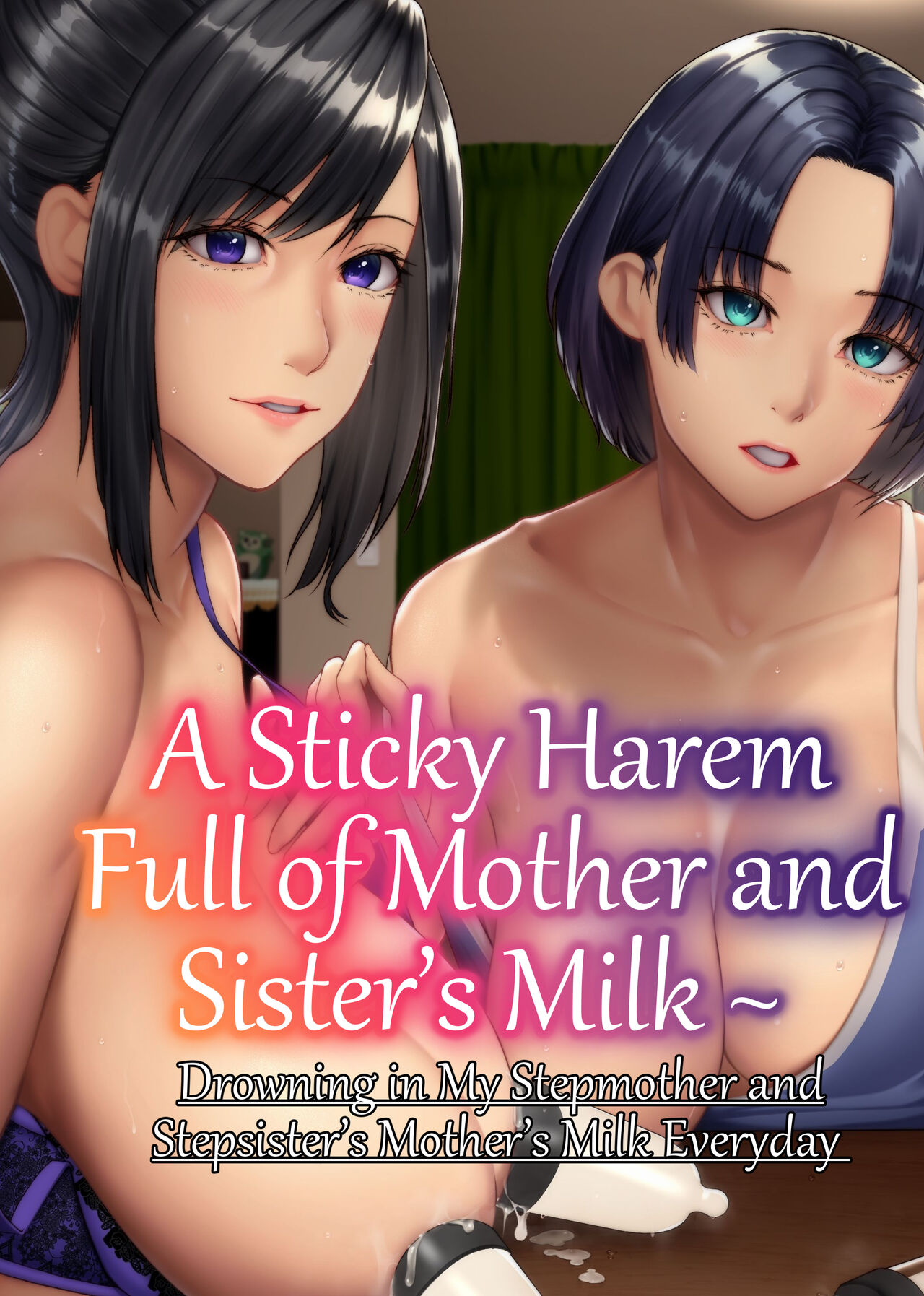 A Sticky Harem Full of Mother and Sister’s Milk ~ Drowning in My Stepmother and Stepsister’s Mother’s Milk Everyday cover