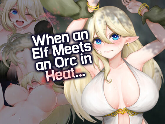 When and Elf Meets an Orc in Heat... cover