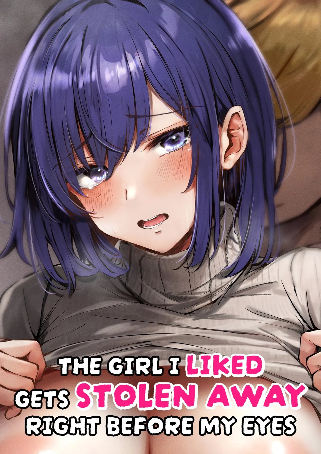The Girl I Liked Gets Stolen Away Right Before My Eyes cover