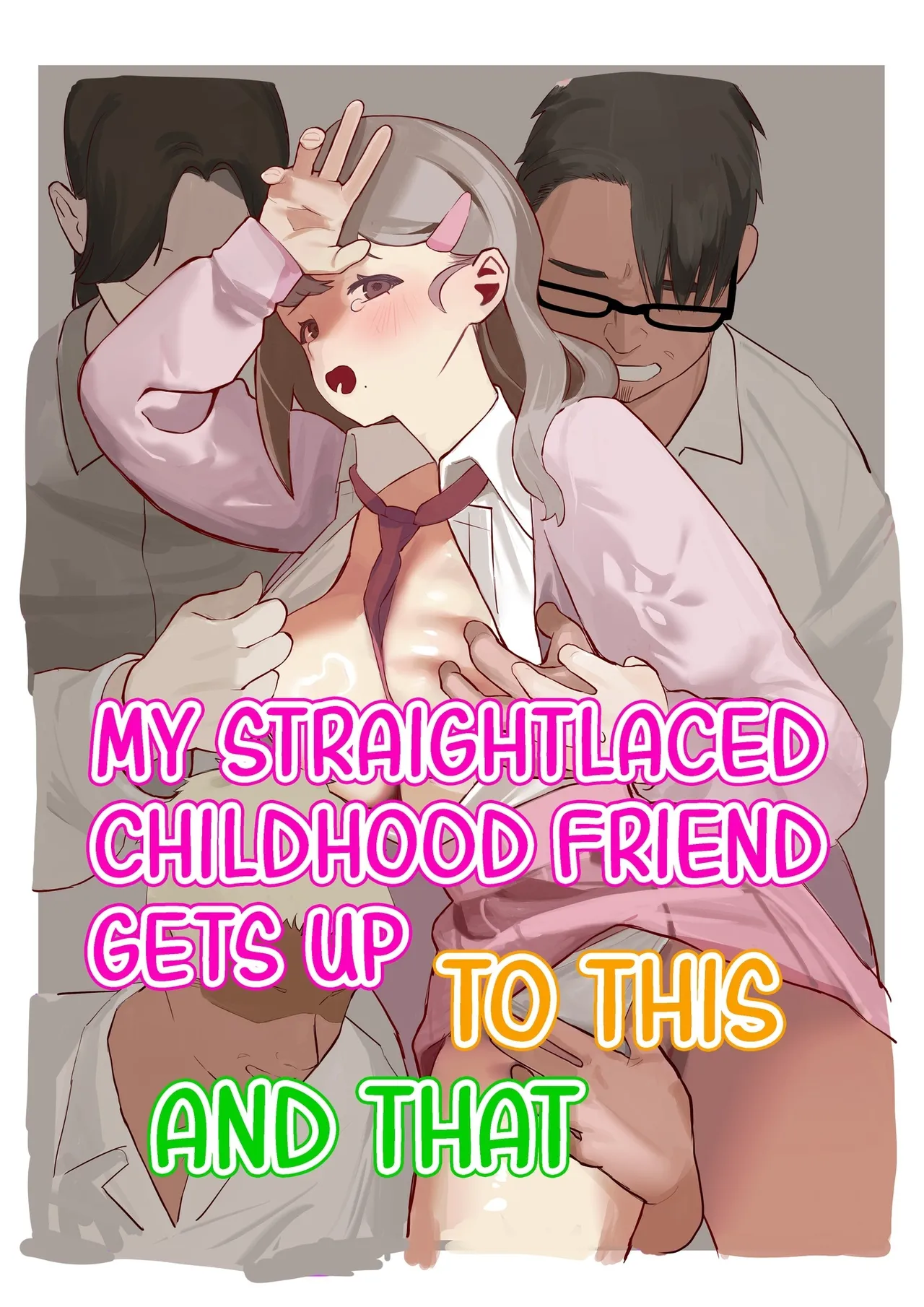 My Straightlaced Childhood Friend Gets up to This and That. cover