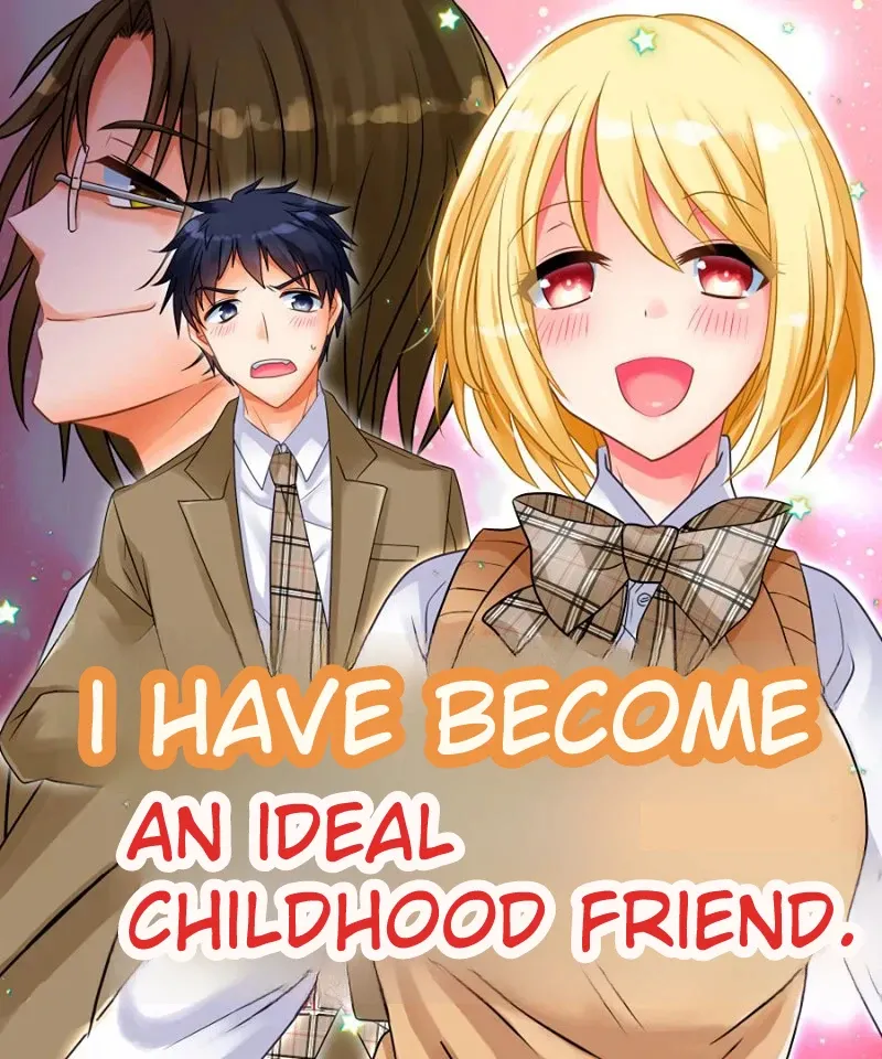I Have Become An Ideal Childhood Friend. cover