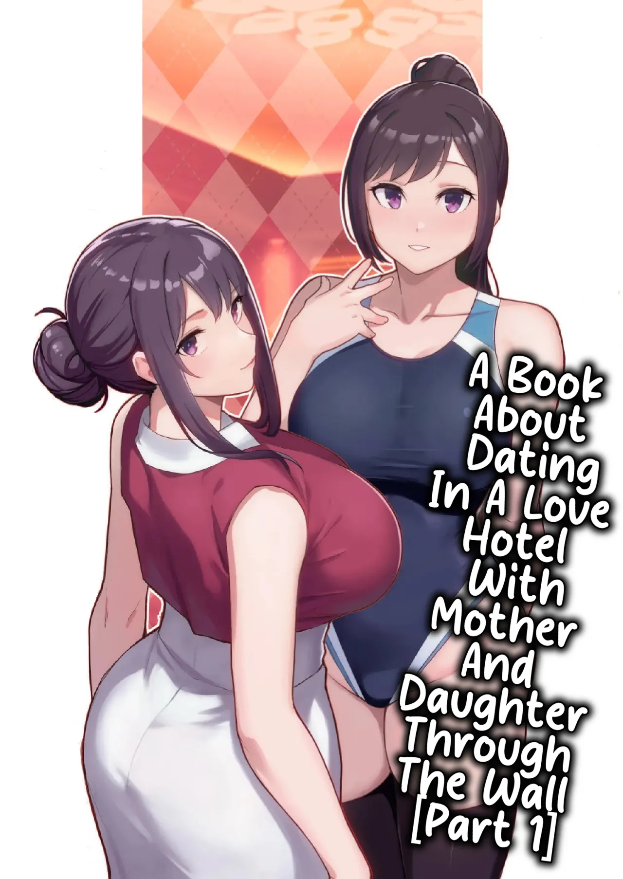 Rabuho de Dēto Kabe-Goshi ni Oyako to Sorezore Rei Rei Suru Hon [zenpen] - A Book About Dating In a Love Hotel With Mother And Daughter Through The Wall cover
