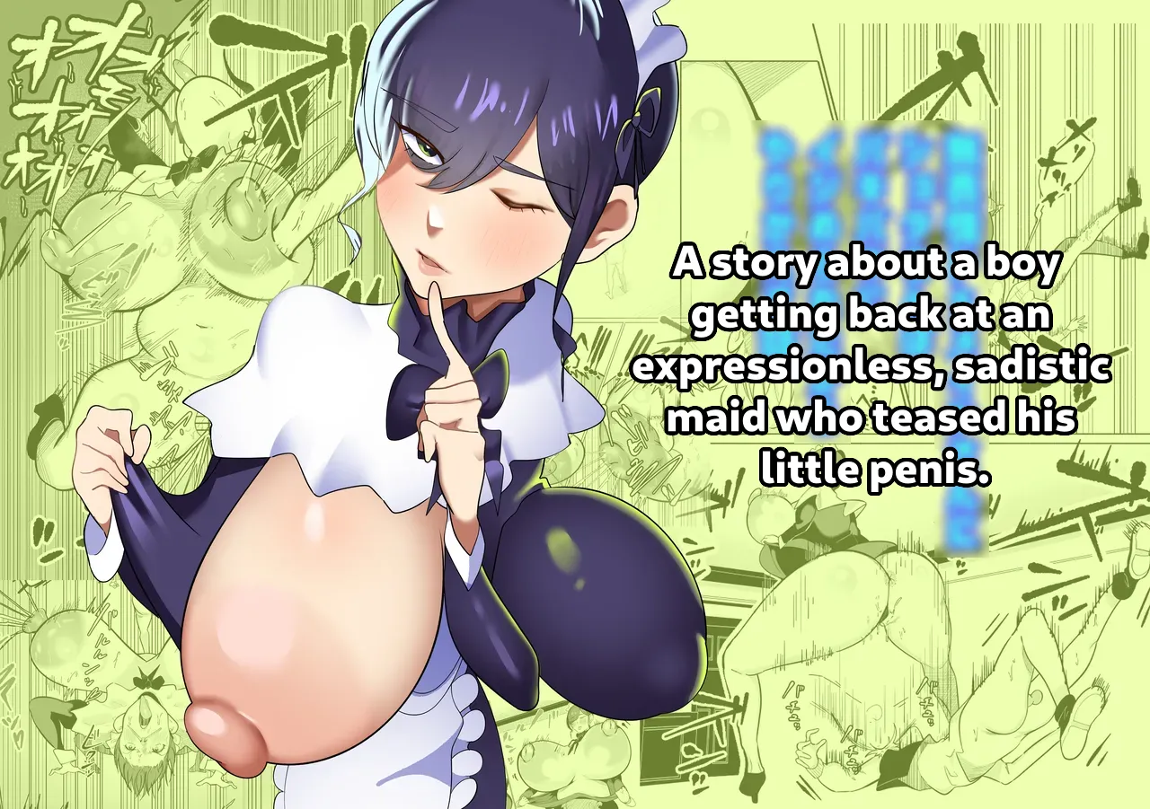 A story about a boy getting back at an expressionless, sadistic maid who teased his little penis. cover