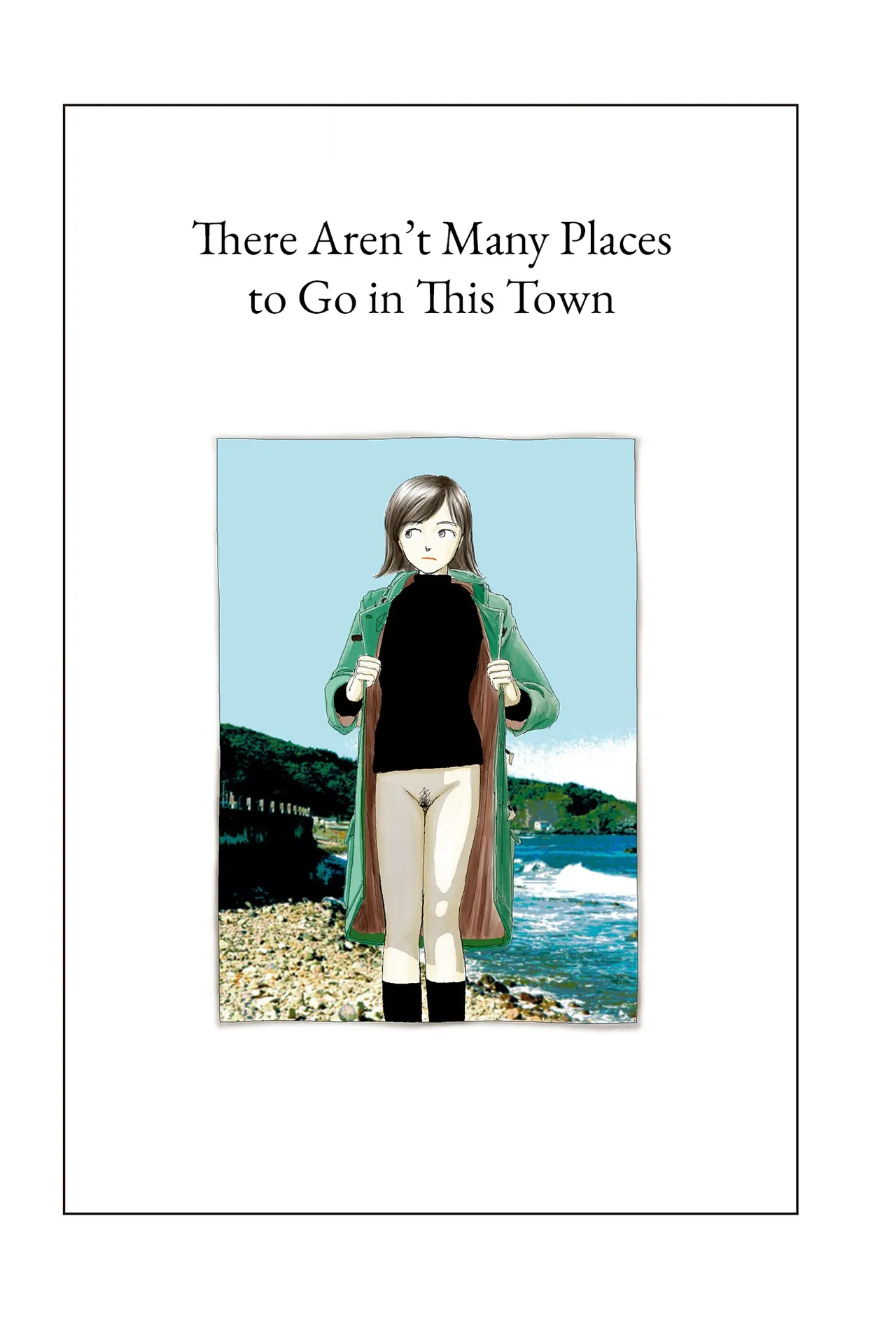 There aren't many places to go in this town cover