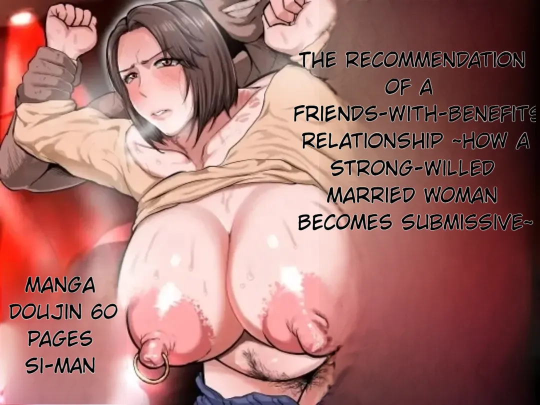 The Recommendation of a Friends-With-Benefits Relationship ~ How a Strong-Willed Married Woman Becomes Submissive~ cover