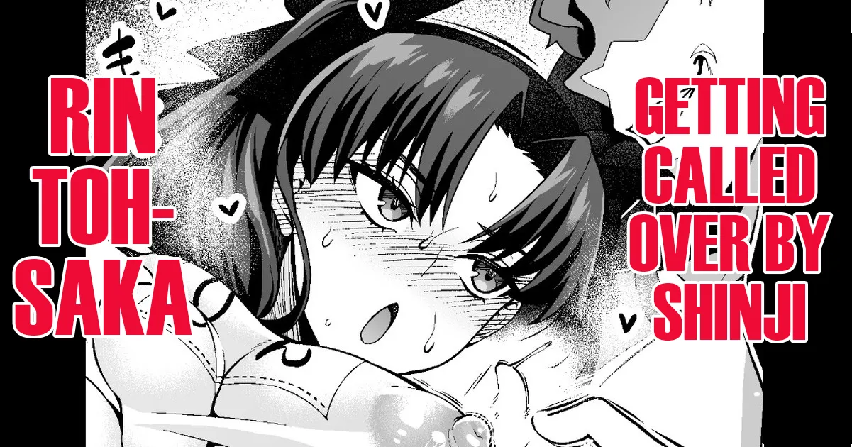 Rin Tohsaka, Getting called over by Shinji... cover