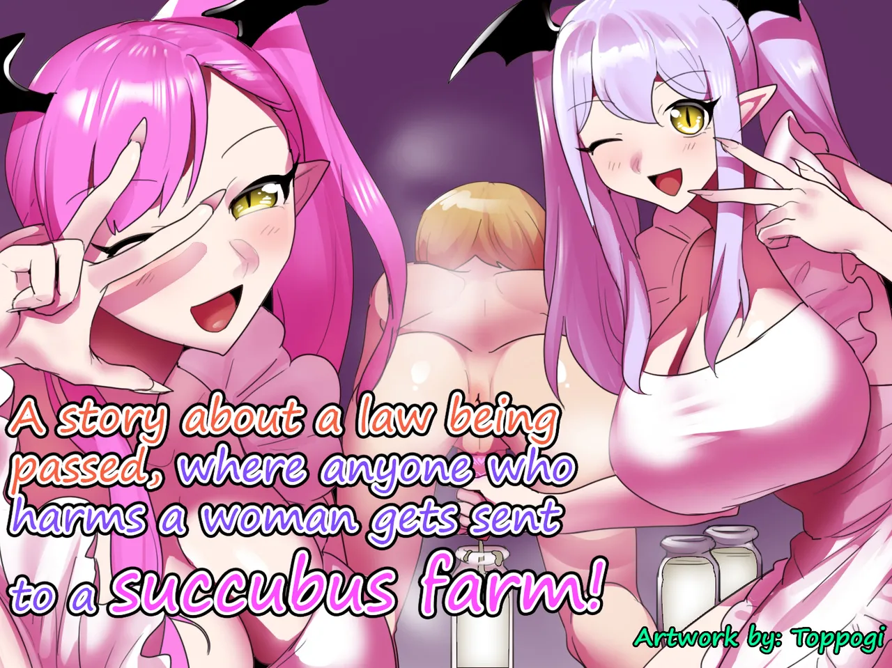 A story about a law being passed, where anyone who harms a woman gets sent to a Succubus farm! cover
