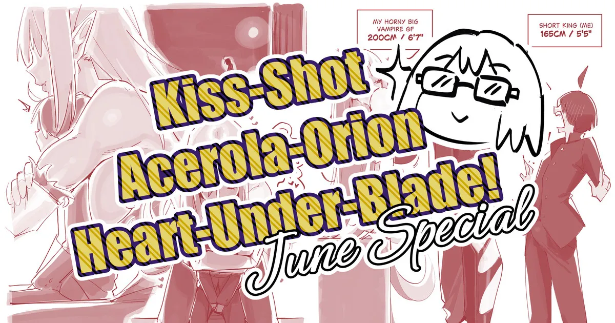 Kiss-Shot Acerola-Orion Heart-Under-Blade! June Special cover