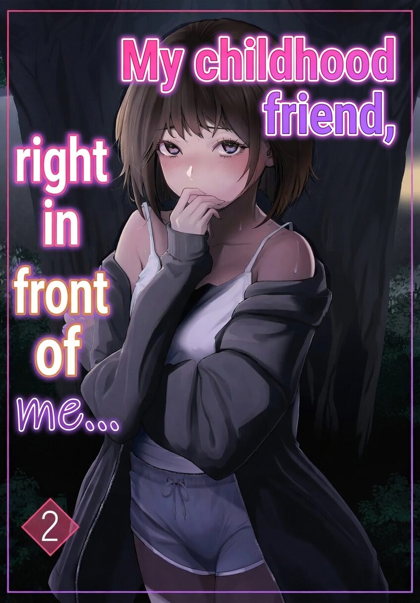 My childhood friend, right in front of my eyes ... 2 cover