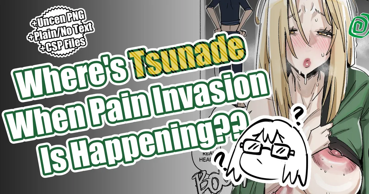 Where's Tsunade When Pain Invasion is Happening?? cover