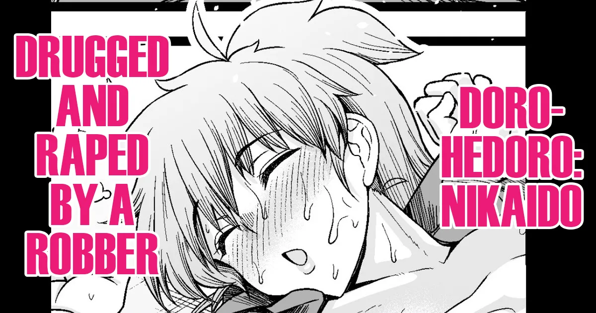 Nikaido, Drugged and Raped by a Robber cover