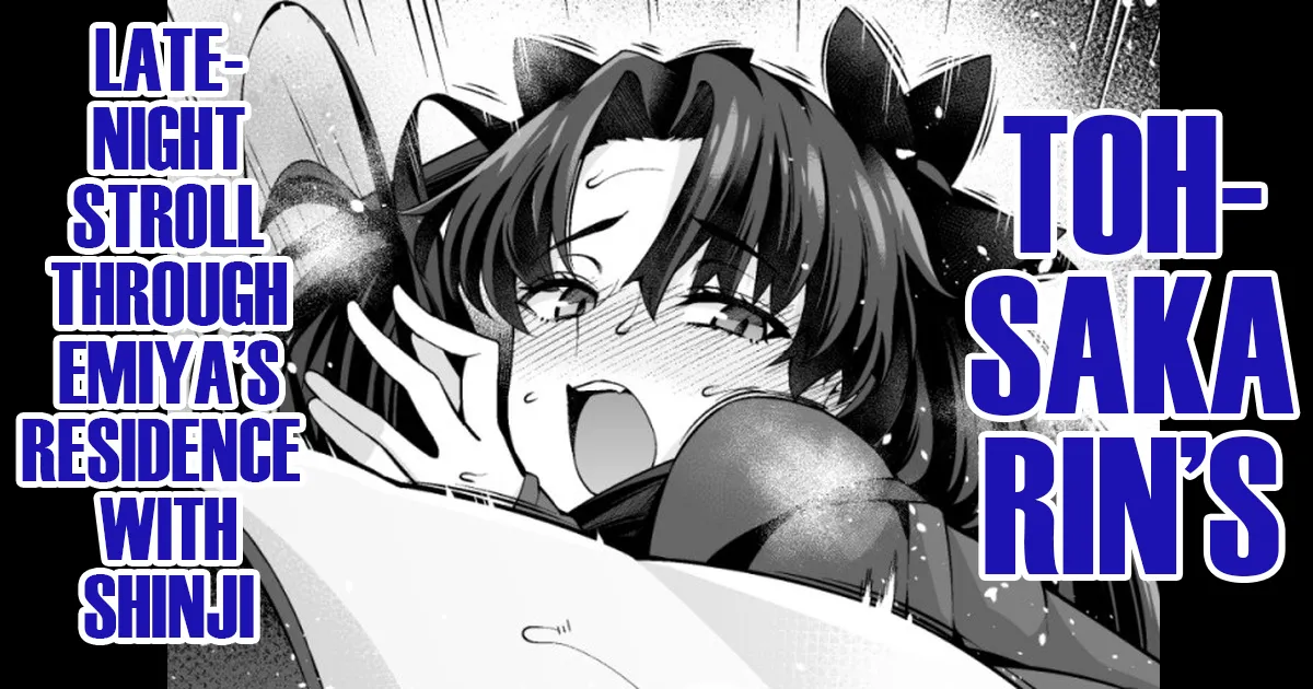 Tohsaka Rin’s Late-Night Stroll Through Emiya’s Residence with Shinji... cover