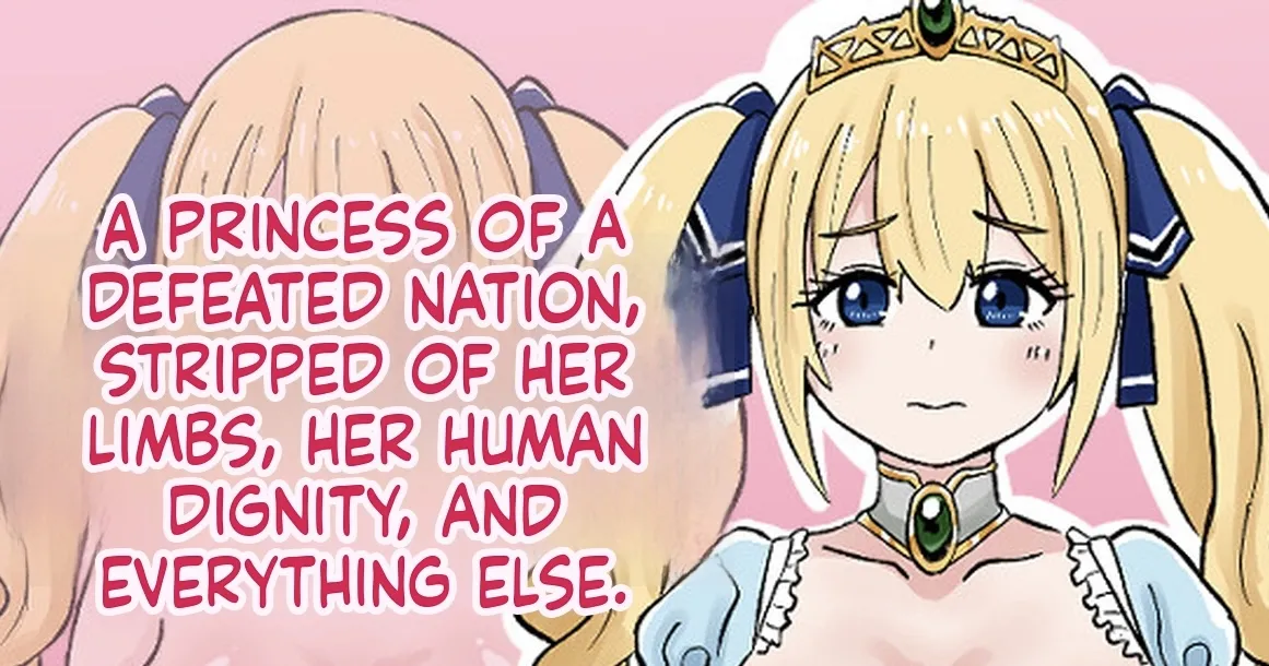 A princess of a defeated nation, stripped of her limbs, her human dignity, and everything else. cover