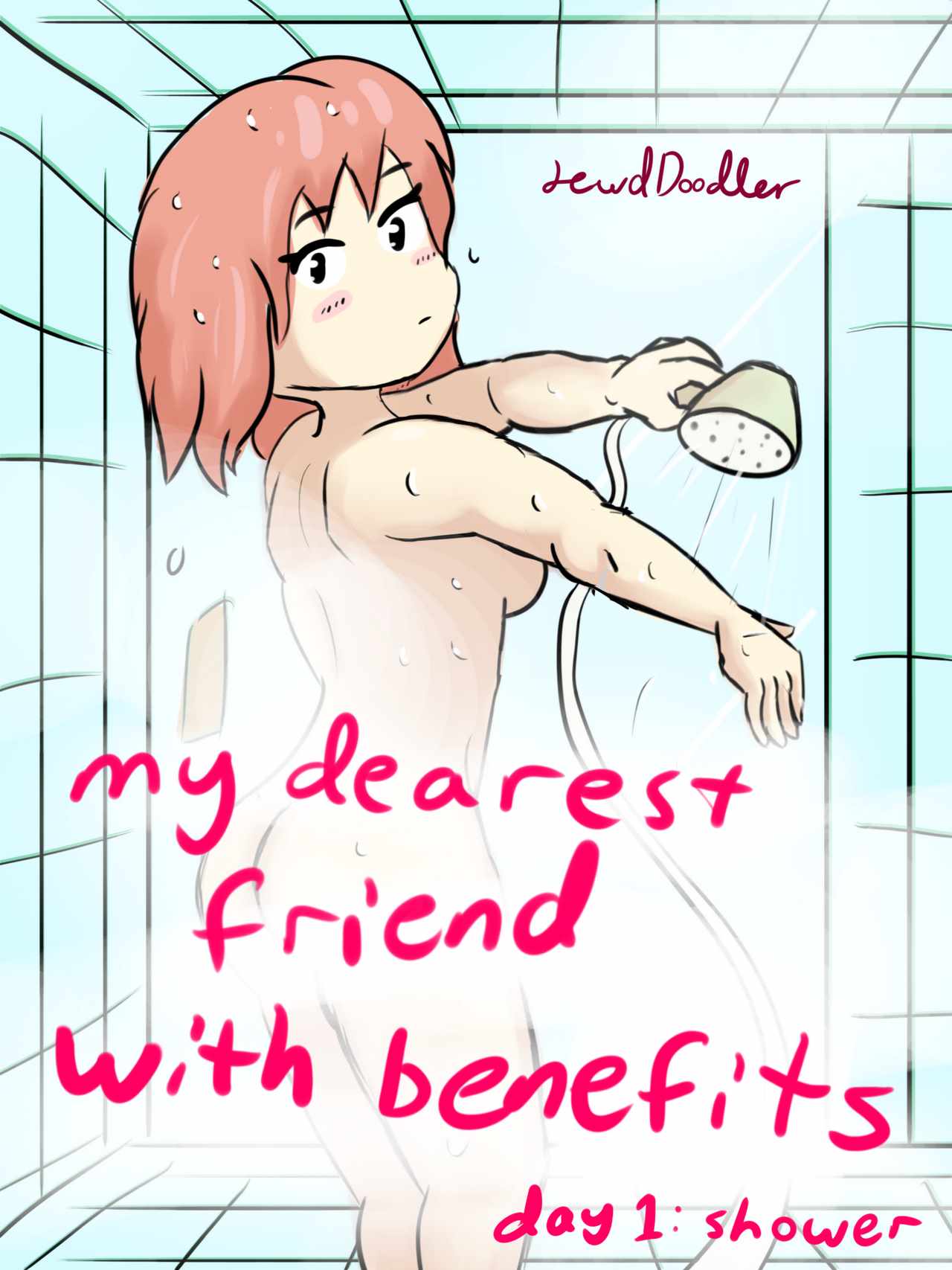 My Dearest Friend with Benefits Day 1: Shower cover