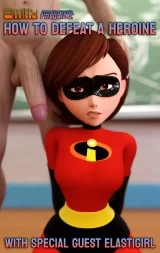 How to Defeat a Heroine, with Special Guest Elastigirl cover