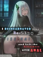 I Reincarnated into a Re:ZERO Isekai and Left the Villainess After Anal cover