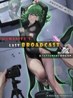Humanity's Last Broadcast - A Tatsumaki Doujin cover