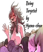 Being Targeted by Hyena-chan (ongoing) cover
