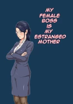 My Female Boss is My Estranged Mother | Onnajoushi wa Ikiwakareta Haha cover